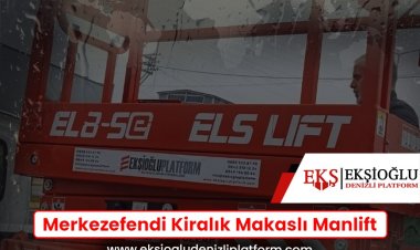 Merkezefendi Kiralık Makaslı Manlift