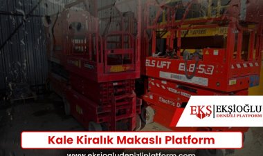 Kale Kiralık Makaslı Platform