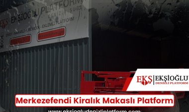 Merkezefendi Kiralık Makaslı Platform