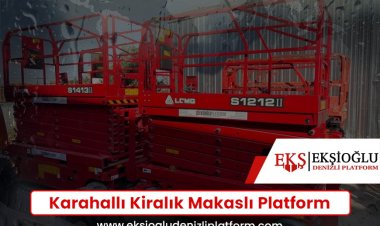 Karahallı Kiralık Makaslı Platform