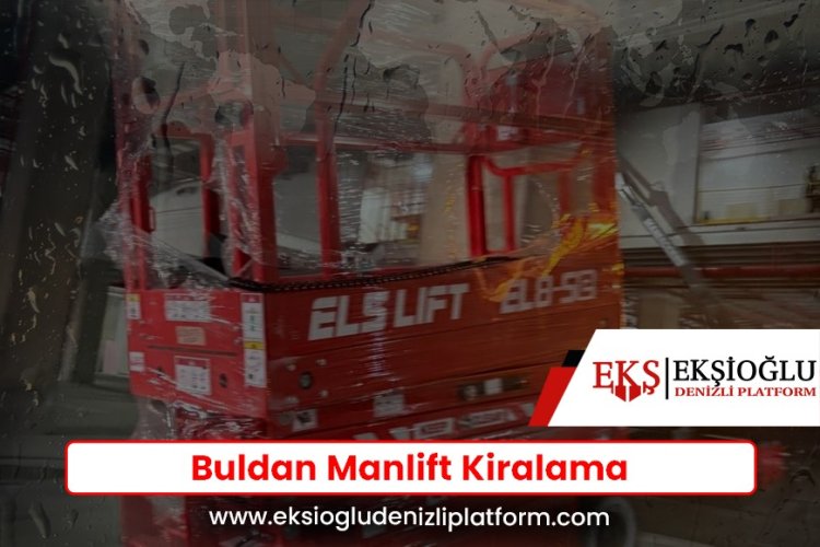Buldan Manlift Kiralama