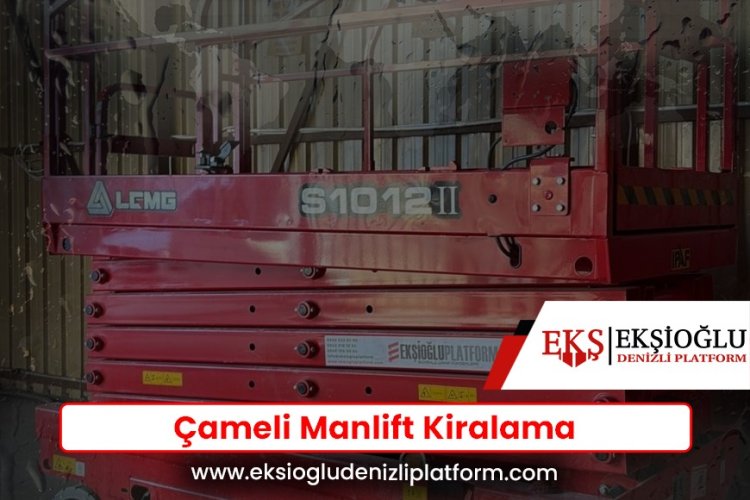 Çameli Manlift Kiralama