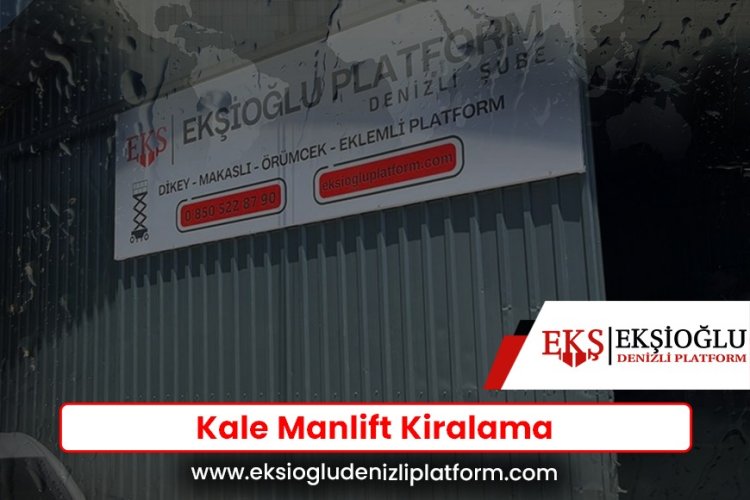 Kale Manlift Kiralama