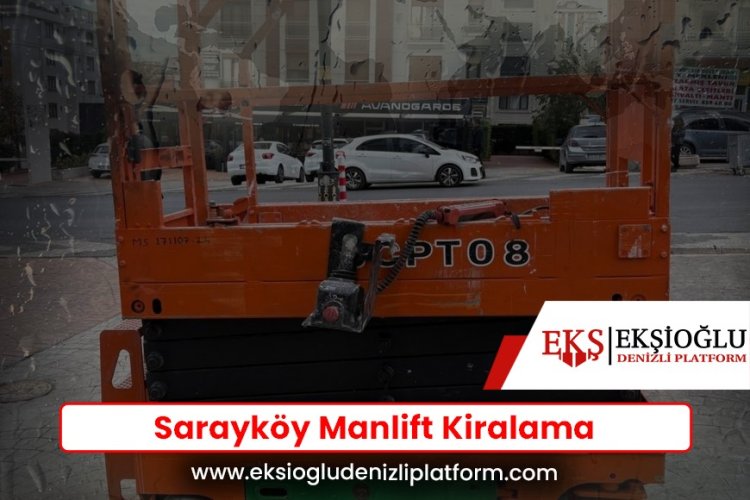 Sarayköy Manlift Kiralama