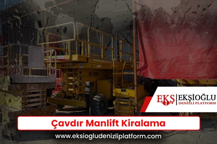 Çavdır Manlift Kiralama
