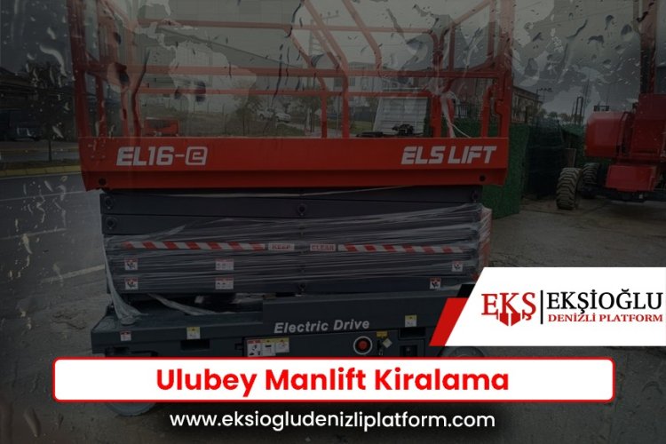 Ulubey Manlift Kiralama