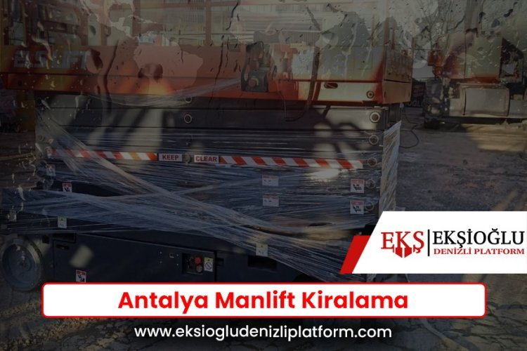 Antalya Manlift Kiralama