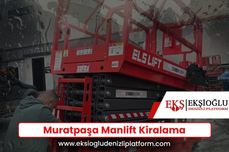 Muratpaşa Manlift Kiralama