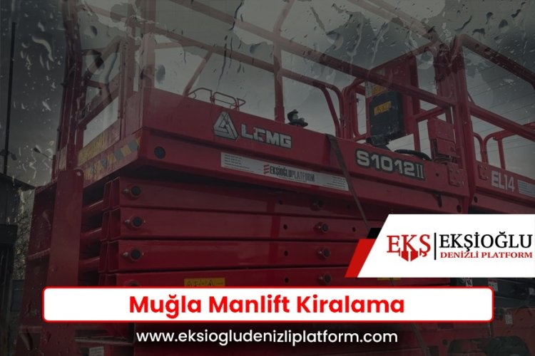 Muğla Manlift Kiralama