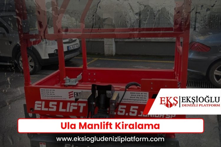 Ula Manlift Kiralama