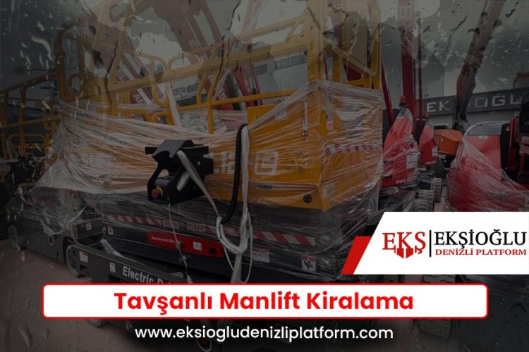 Tavşanlı Manlift Kiralama