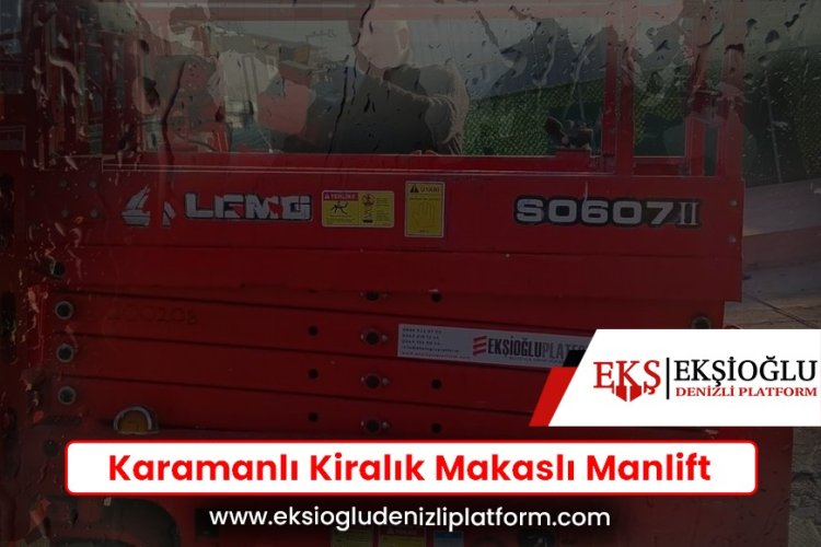Karamanlı Kiralık Makaslı Manlift