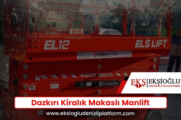 Dazkırı Kiralık Makaslı Manlift