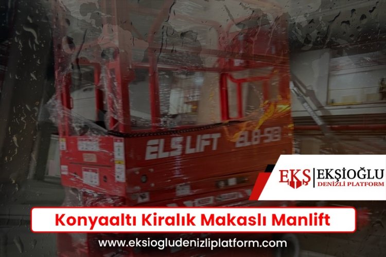 Konyaaltı Kiralık Makaslı Manlift