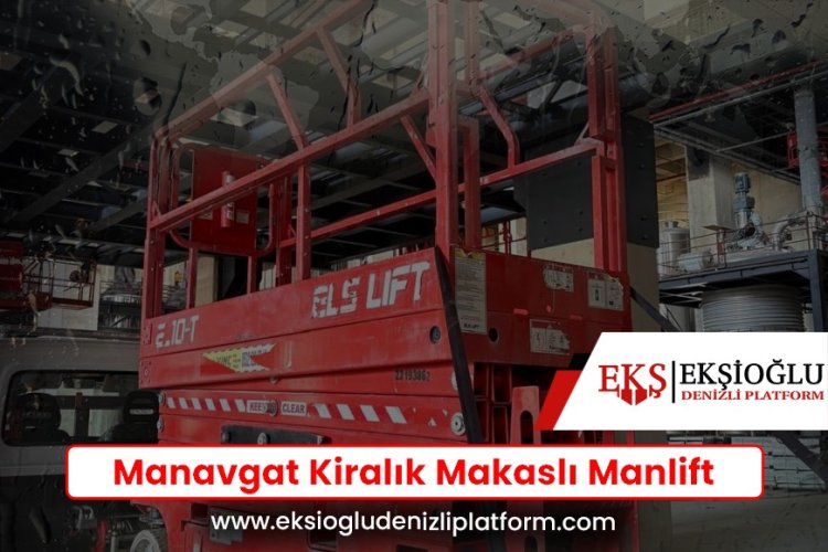 Manavgat Kiralık Makaslı Manlift