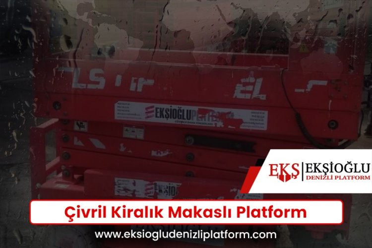 Çivril Kiralık Makaslı Platform