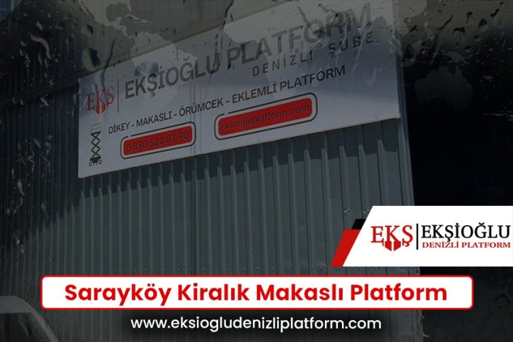 Sarayköy Kiralık Makaslı Platform