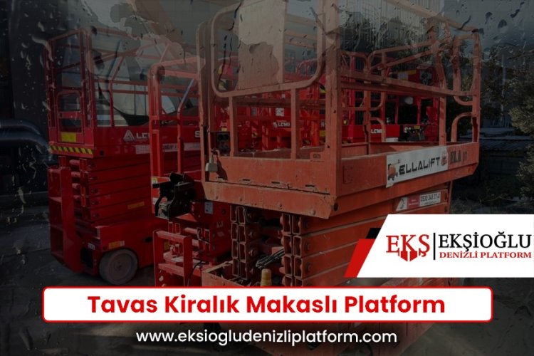 Tavas Kiralık Makaslı Platform