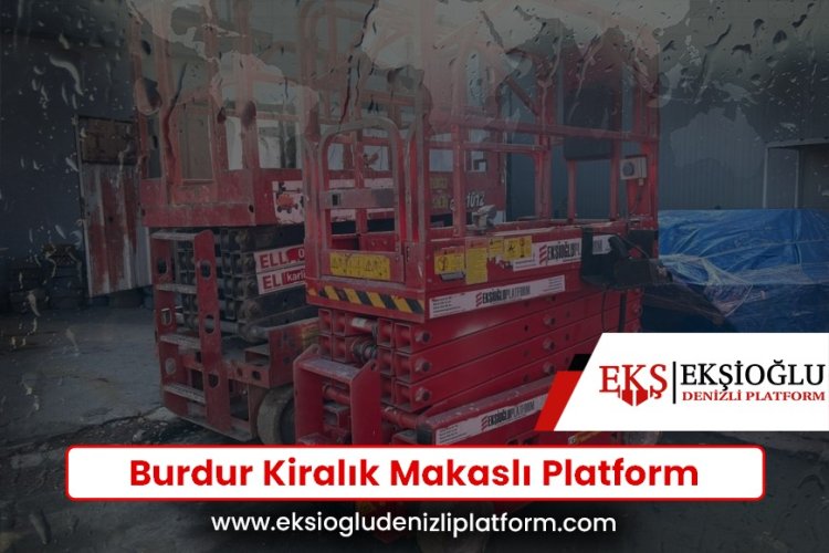 Burdur Kiralık Makaslı Platform