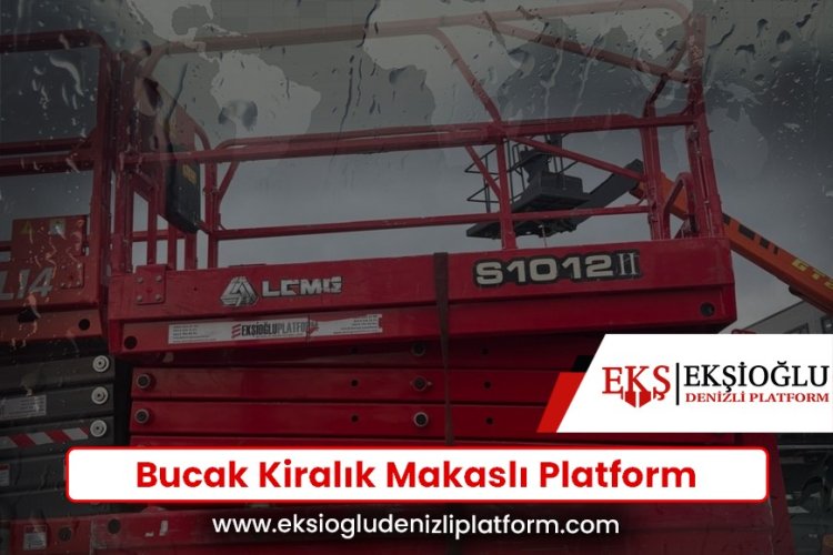 Bucak Kiralık Makaslı Platform