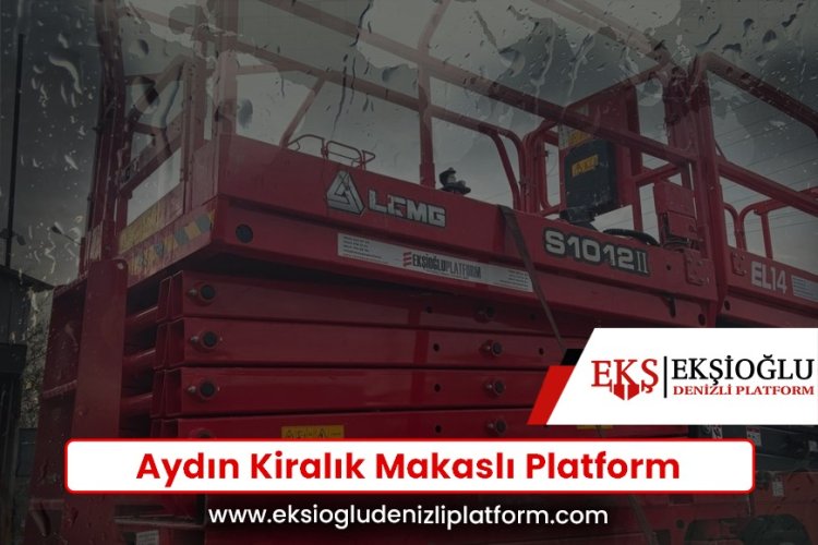 Aydın Kiralık Makaslı Platform