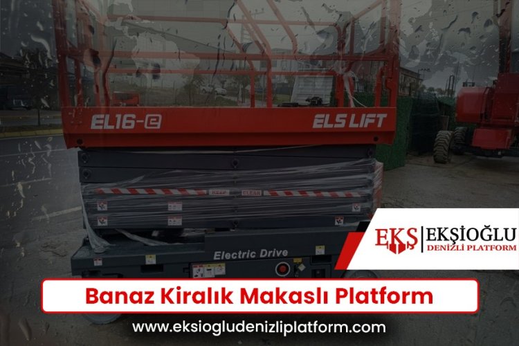 Banaz Kiralık Makaslı Platform