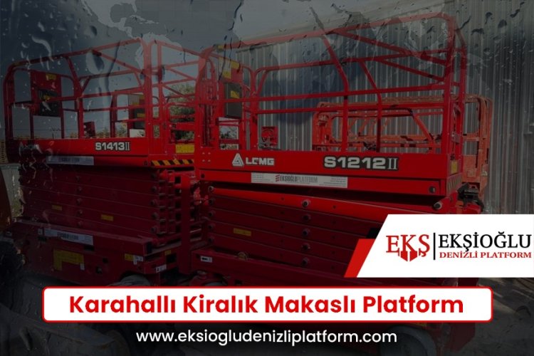 Karahallı Kiralık Makaslı Platform
