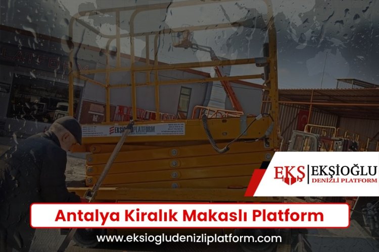Antalya Kiralık Makaslı Platform