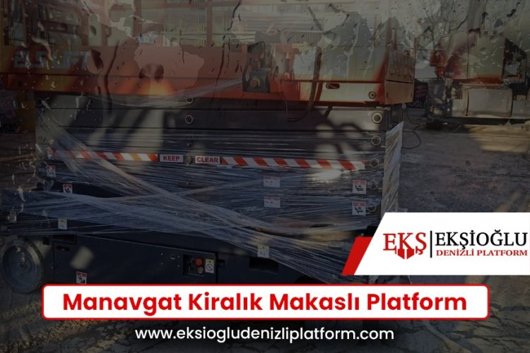 Manavgat Kiralık Makaslı Platform