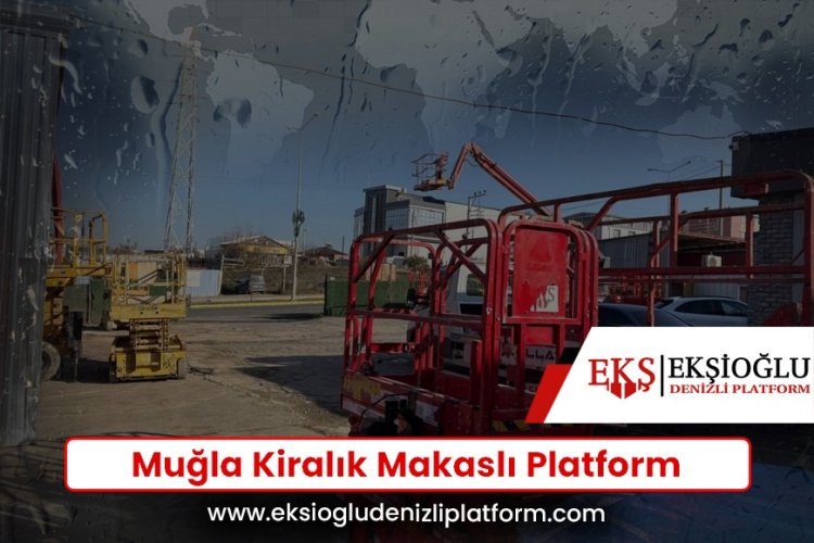 Muğla Kiralık Makaslı Platform