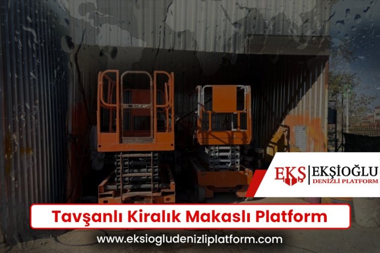 Tavşanlı Kiralık Makaslı Platform