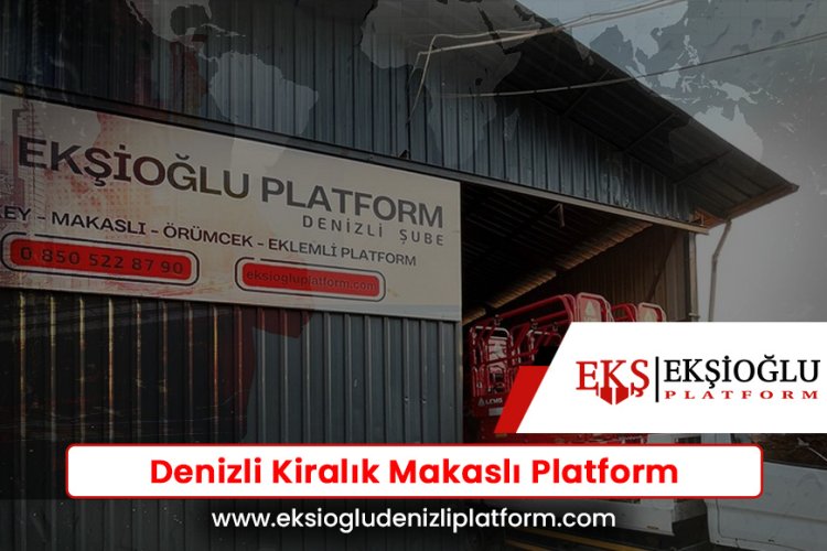 Denizli Kiralık Makaslı Platform